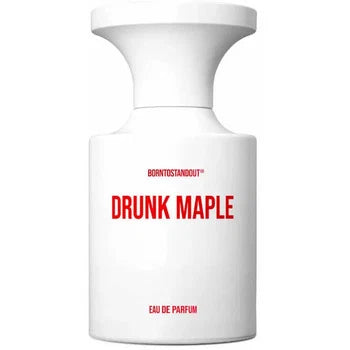 Borntostandout - Drunk Maple EDP - 50ml - Feel You