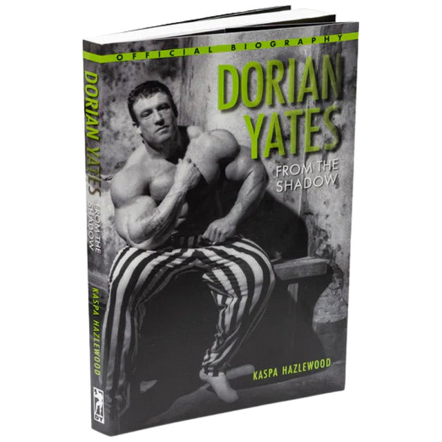 Dorian Yates Book ~ From The Shadow | The Official Biography  Dorian Yates Nutrition - Nutra Best Bulgaria