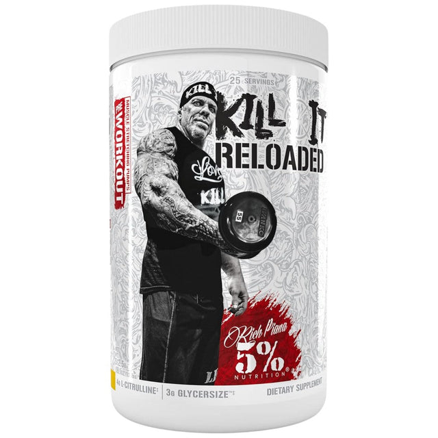 Kill It Reloaded | Legendary Pre-Workout - 500 грама  Rich Piana 5% Nutrition - Nutra Best Bulgaria